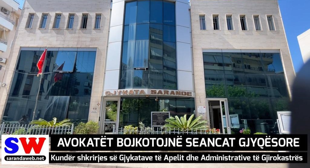 Avokatët e Sarandës kundër shkrirjes së Gjykatave të Apelit &#038; Administrative në Gjirokastër