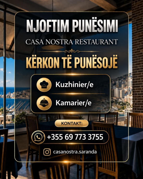 Casa Nostra Restaurant në Sarandë kërkon Kuzhinier/e  dhe Kamarier/e
