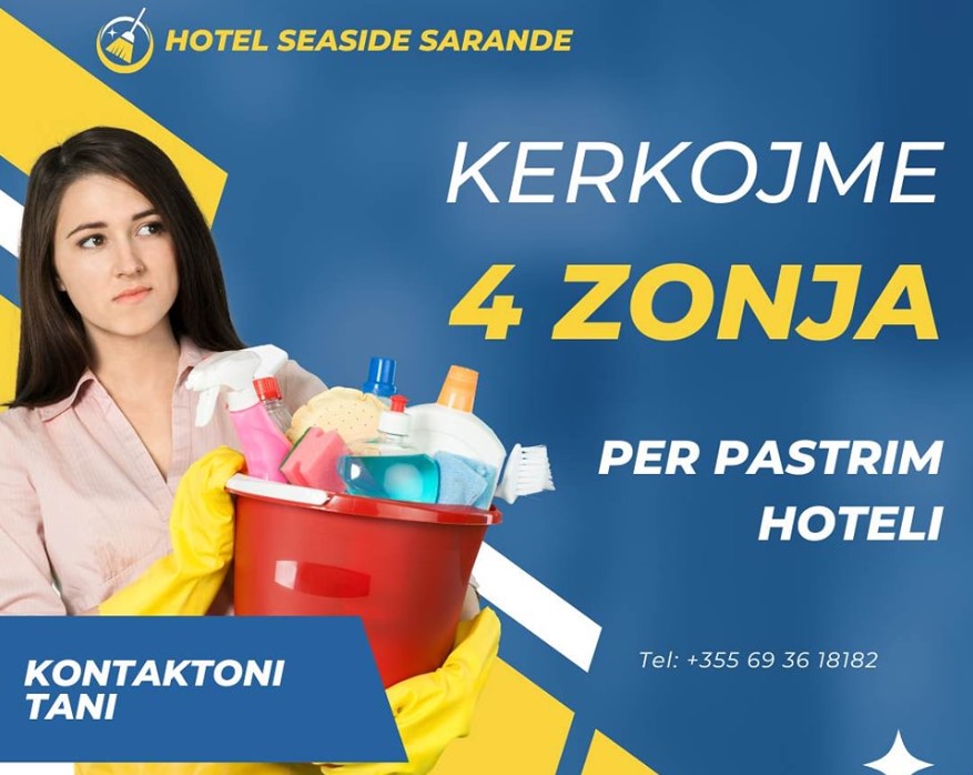 Hotel Seaside kërkon 4 zonja per pastrim hoteli ne sezonin veror ne Sarande