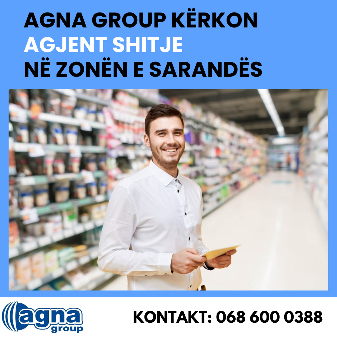 Agna Group kërkon Agjent shitjesh në Sarandë