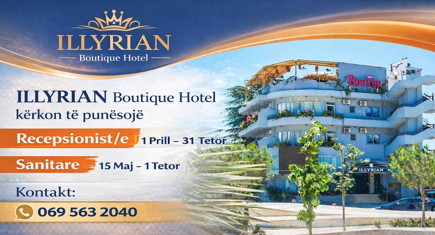 Illyrian Boutique Hotel në Sarandë kërkon Recepsionist/e dhe Sanitare