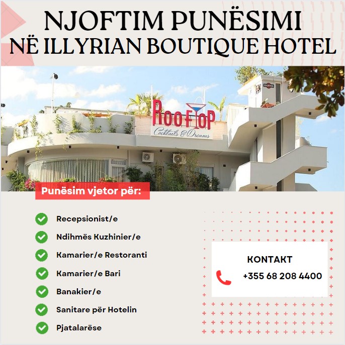Illyrian Boutique Hotel në qendër të Sarandës kërkon të punësojë:
