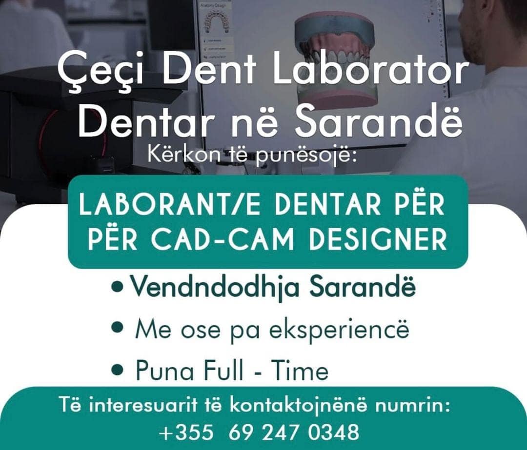 Çeçi Dent Laborator Dentar në Sarandë kërkon të punësojë: