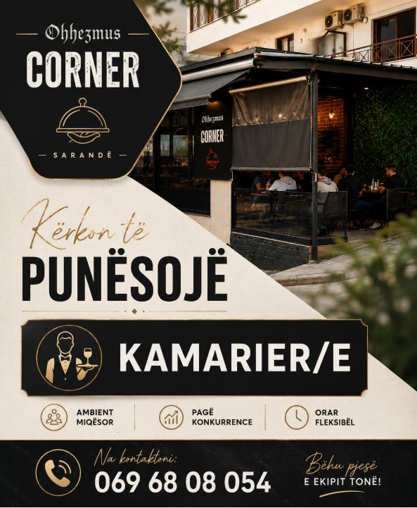 Onhezmus Corner në Sarandë kërkon të punësojë Kamarier/e