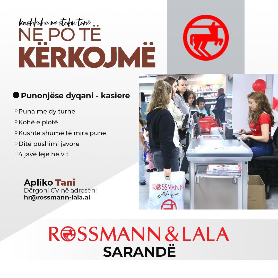 ROSSMANN &#038; LALA po kërkon një Punonjëse Dyqani &#8211; KASIERE