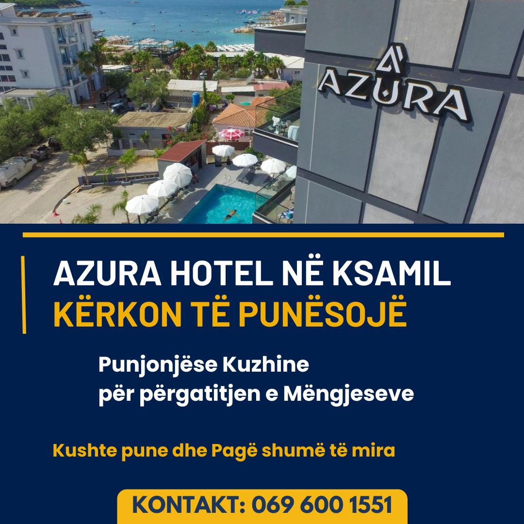 Azura Hotel në Ksamil kërkon Punonjëse Kuzhine për Mëngjeset