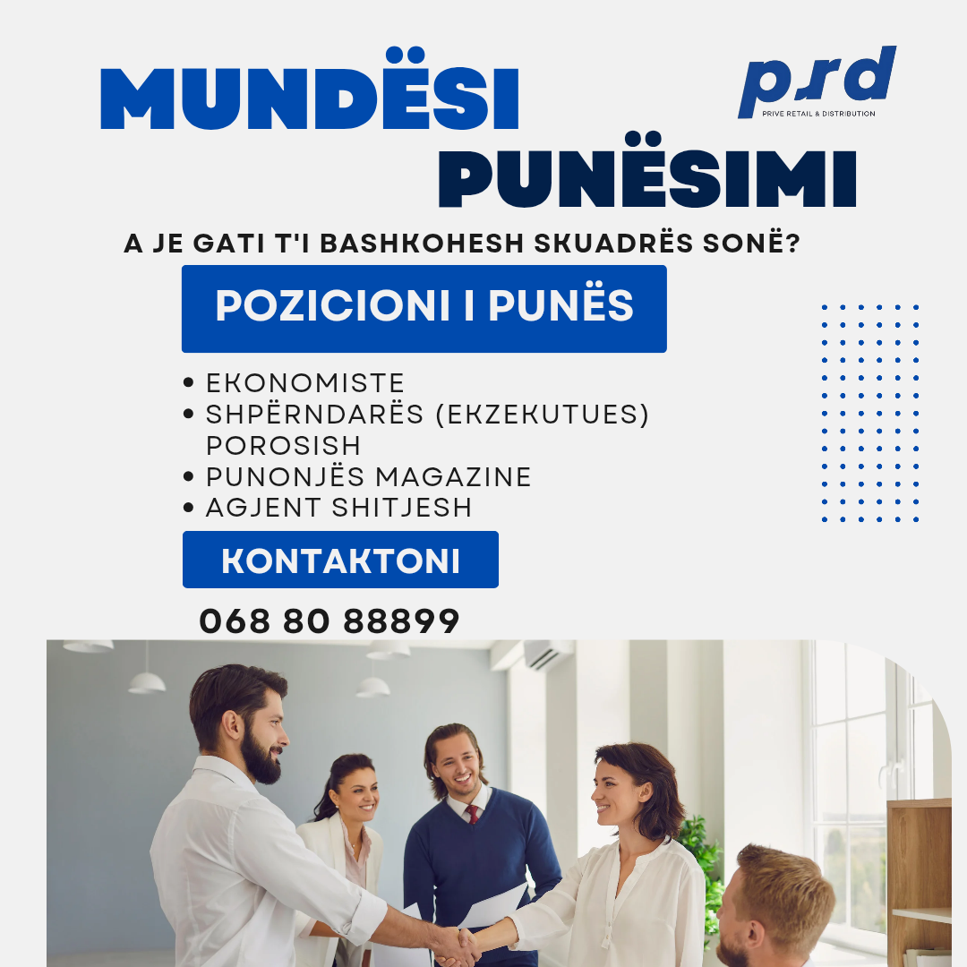 Njoftim pune te Kompania PRD (Prive Retail &#038; Distribution)