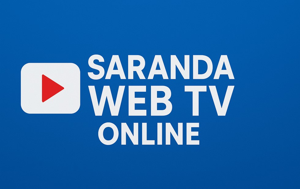 Saranda Web TV – Online | Një Dritare e Re për Sarandën