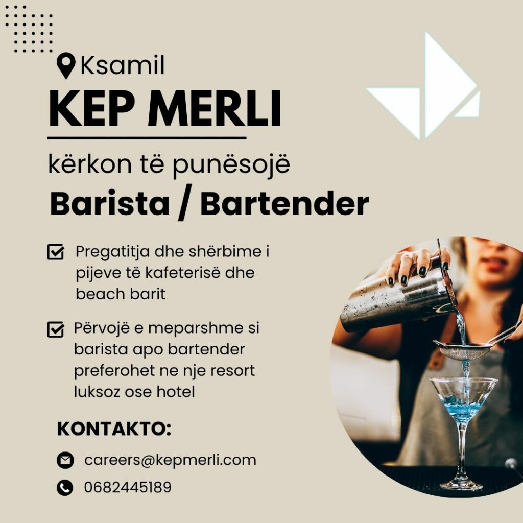 KEP MERLI në Ksamil kërkon të punësojë Barista Bartender