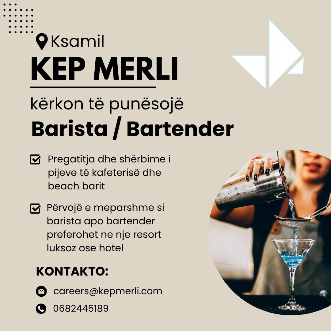 KEP MERLI në Ksamil kërkon të punësojë Barista / Bartender