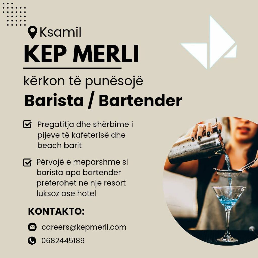 KEP MERLI në Ksamil kërkon të punësojë Barista/Bartender
