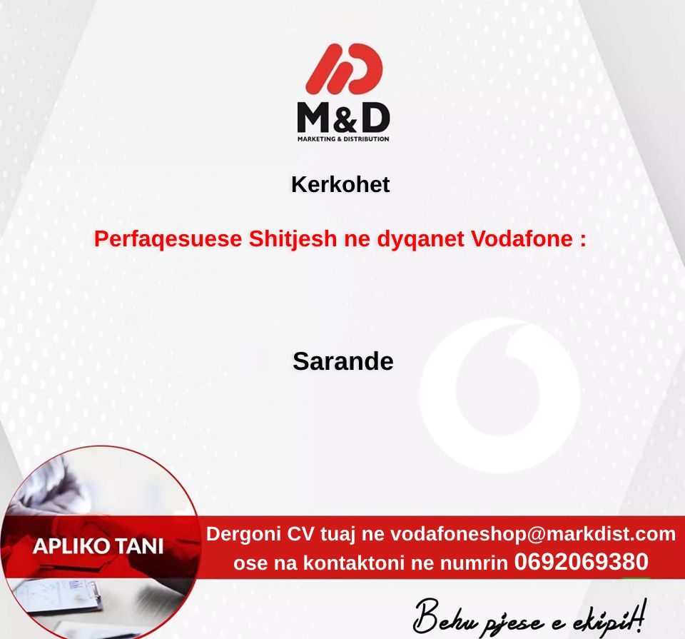 Kërkohet Përfaqësues Shitjesh për dyqanet Vodafone në Sarandë