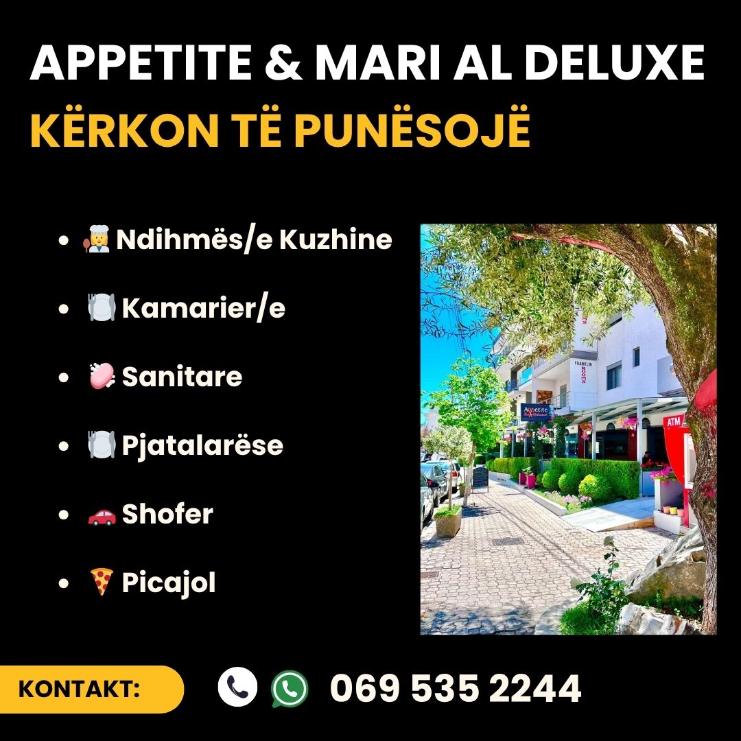 Restorant Appetite dhe Mari Al Deluxe po kërkojnë staf