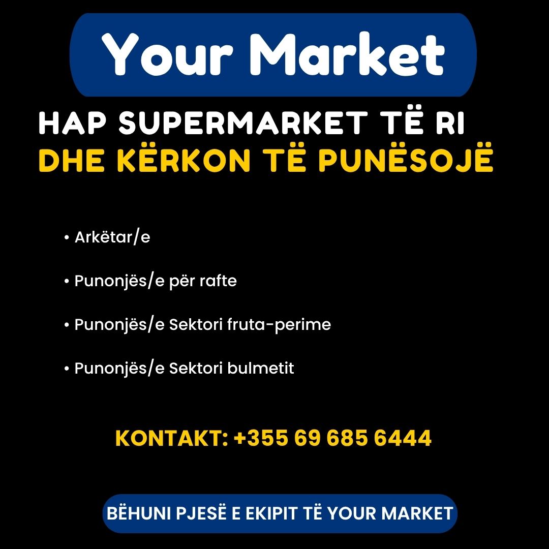 Your Market hap supermarket të ri në Sarandë dhe kërkon Staf