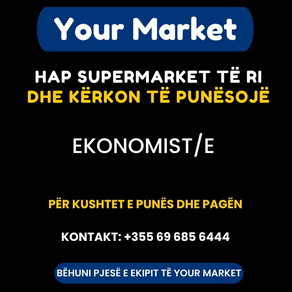 Your Market hap supermarket të ri në Sarandë dhe kërkon Ekonomiste