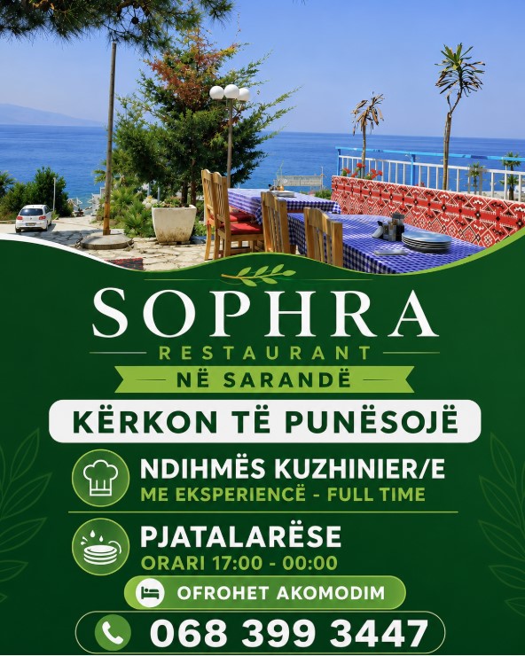 Sophra Restaurant në Sarandë kërkon Ndihmës Kuzhinier/e dhe Pjatalarëse