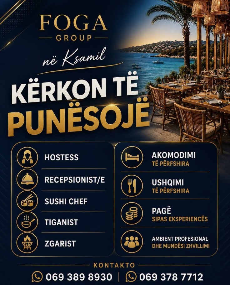 Foga Group në Ksamil kërkon të punësojë staf. Ofrohet Akomodim