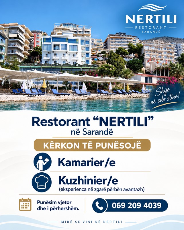 Restorant “NERTILI” në Sarandë kërkon Kamarier/e dhe Kuzhinier/e