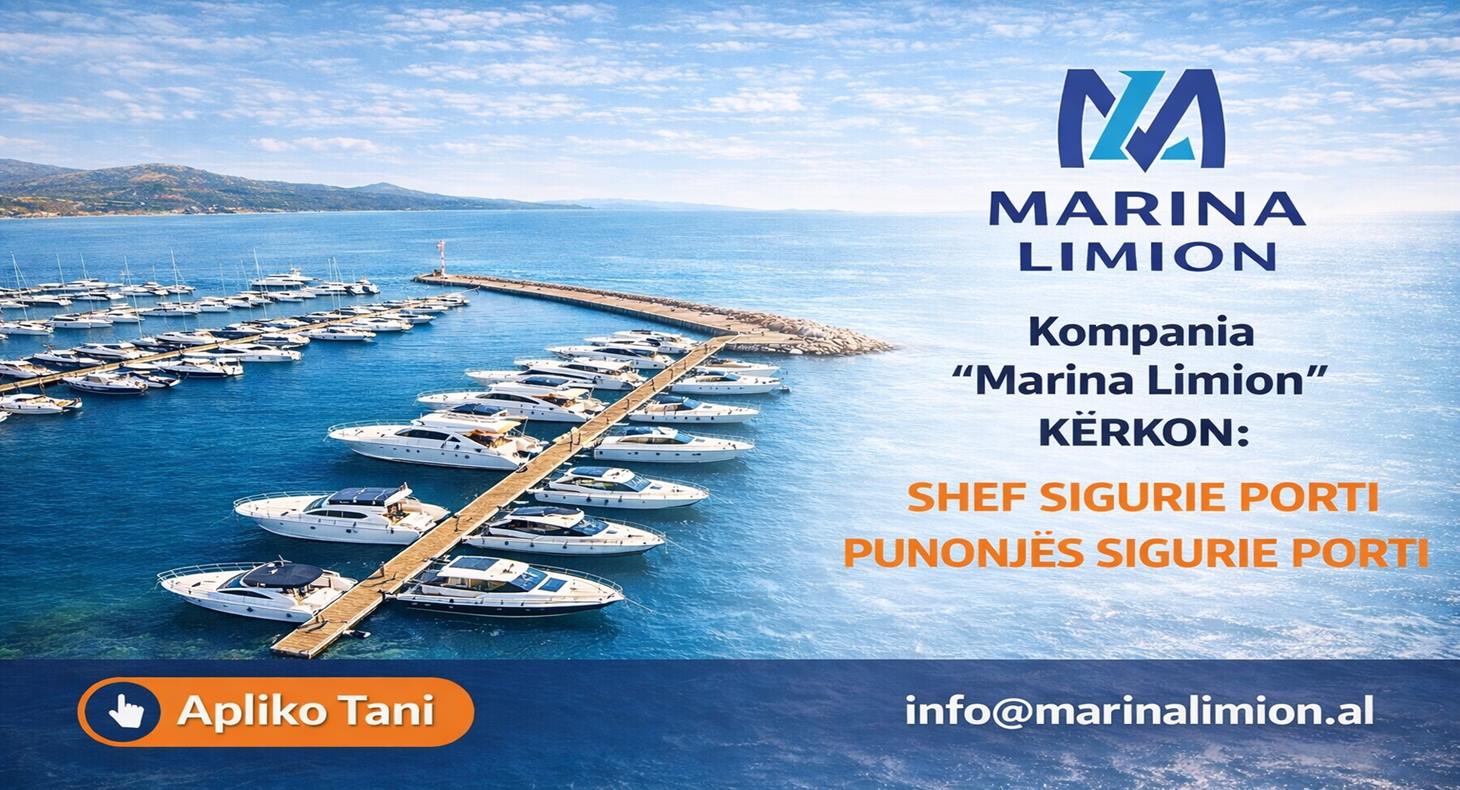 “Marina Limion” kërkon Shef Sigurie Porti dhe Punonjës Sigurie