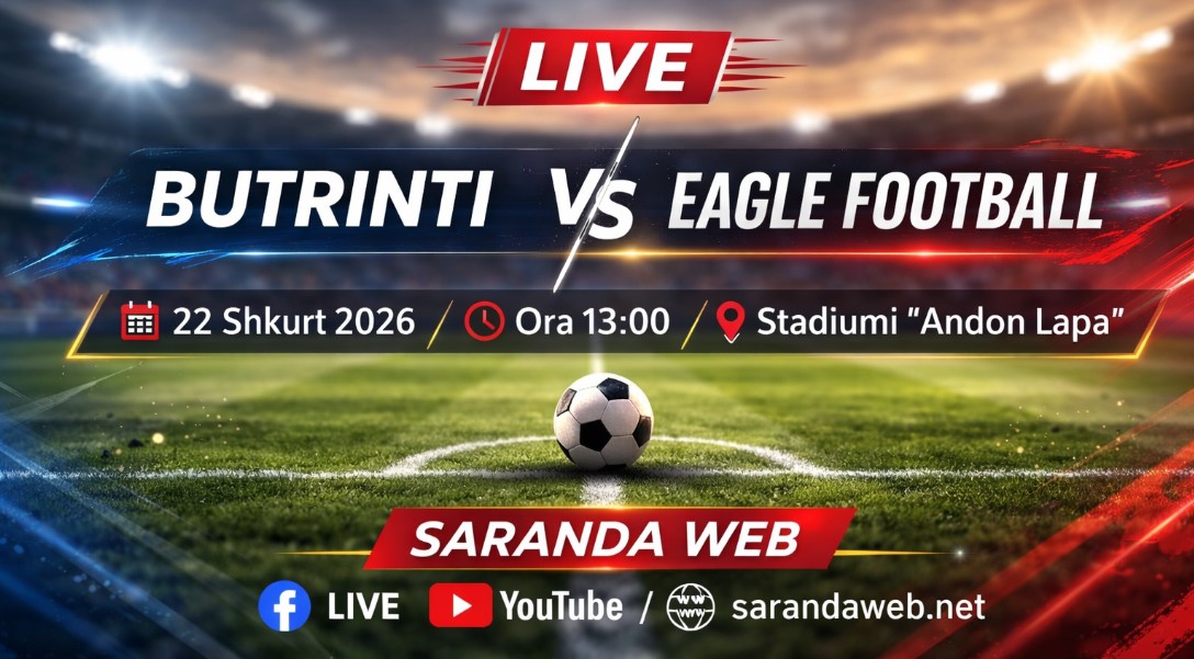 LIVE në Saranda Web / Butrinti – Eagle Football