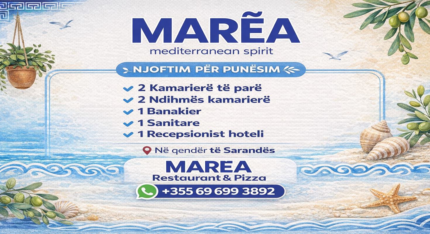 MAREA Restaurant & Pizza kërkon staf për sezonin turistik 2026
