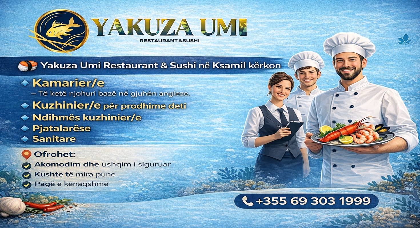 Yakuza Umi Restaurant & Sushi në Ksamil kërkon Staf. Ofrohet akomodim