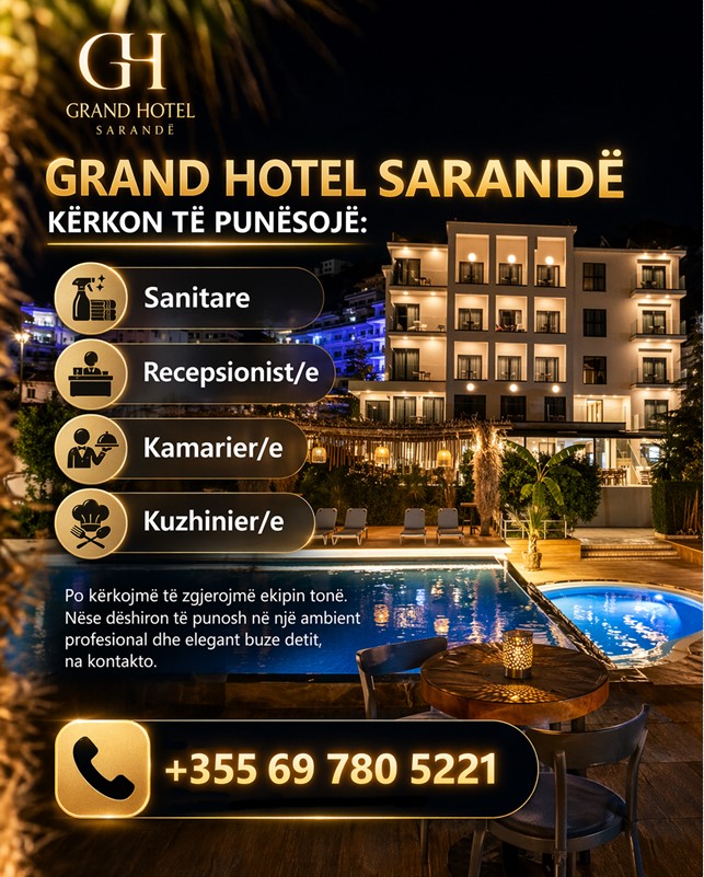 Grand Hotel Sarandë kërkon Recepsionist/e, Kamarier/e, Kuzhinier/e dhe Sanitare