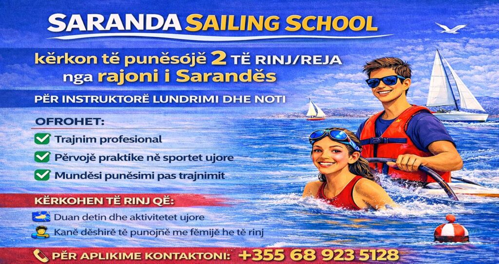 Saranda Sailing School kërkon të punësojë 2 të rinjreja nga rajoni i Sarandës për instruktorë lundrimi dhe noti