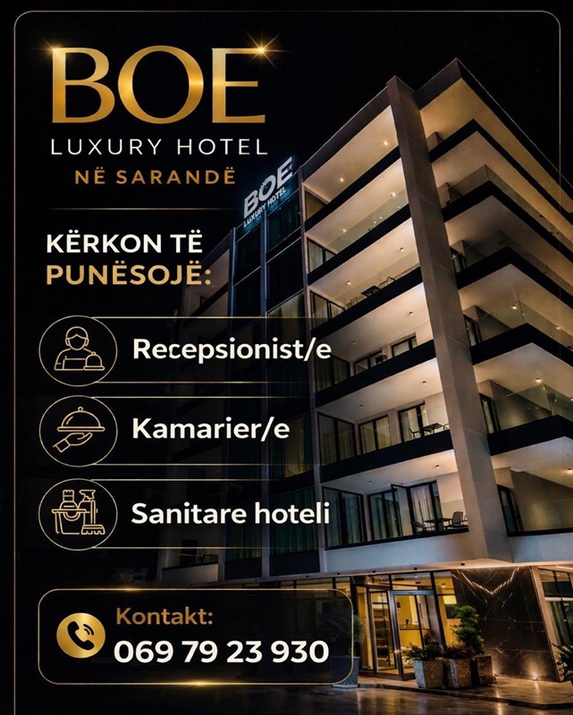 BOE Luxury Hotel në Sarandë kërkon Recepsionist/e, Kamarier/e dhe Sanitare hoteli