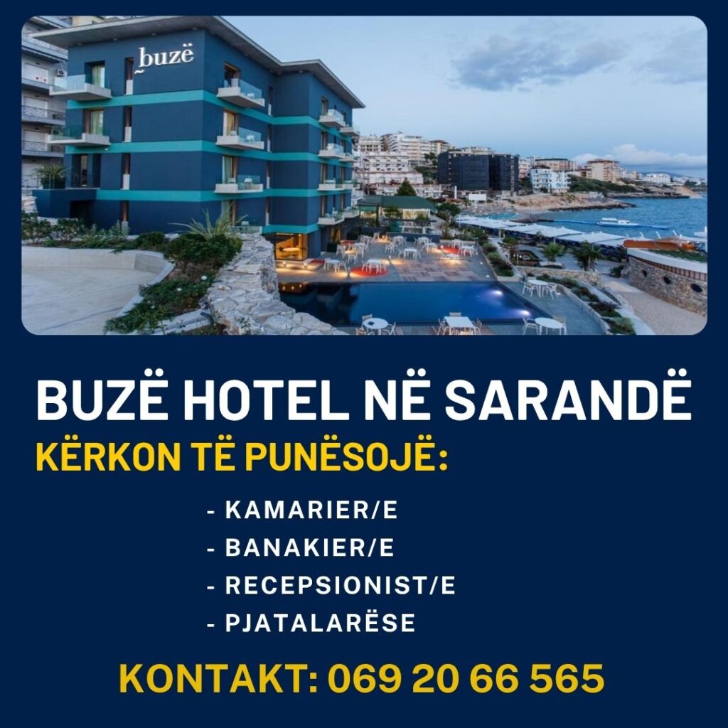Buzë Hotel në Sarandë kërkon Recepsionist, Banakier, Kamarier dhe Pjatalarëse