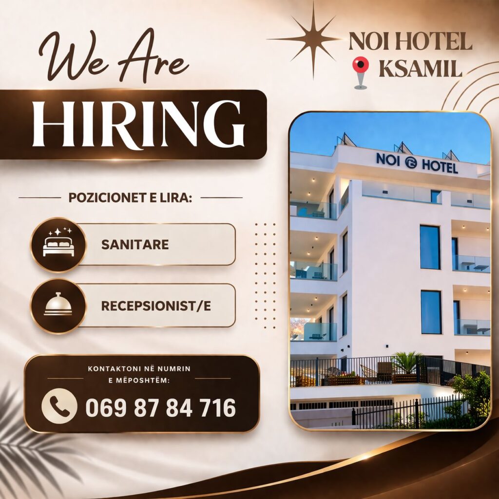 NOI Hotel në Ksamil kërkon Sanitare hoteli dhe Recepsioniste