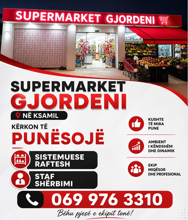 Supermarket Gjordeni në Ksamil kërkon Punonjëse raftesh dhe Staf shërbimi