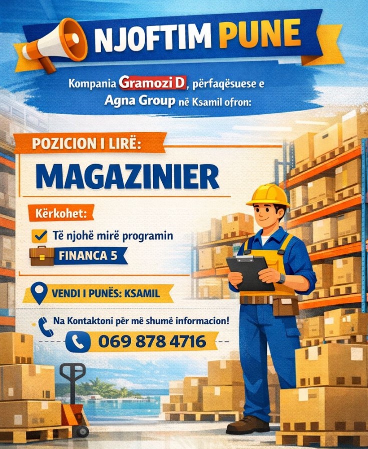 Kompania Gramoz D kërkon të punësojë Magazinier në Ksamil