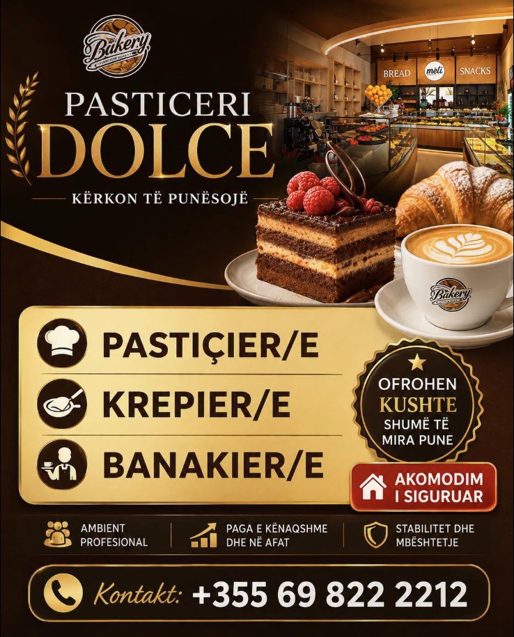 Pasticeri Dolce në Sarandë kërkon staf. Ofrohet akomodim