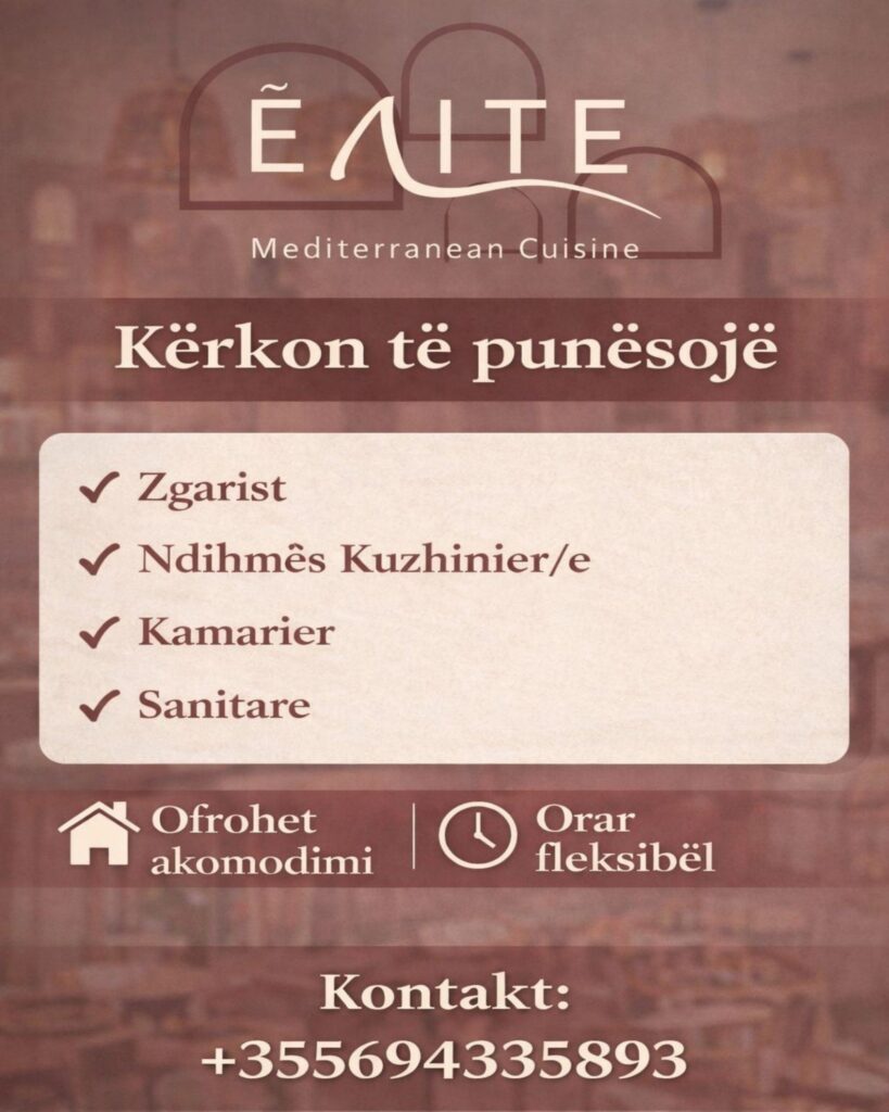 Restorant Elite në Ksamil kërkon Zgarist, Ndihmës Kuzhinier/e, Kamarier dhe Sanitar/e