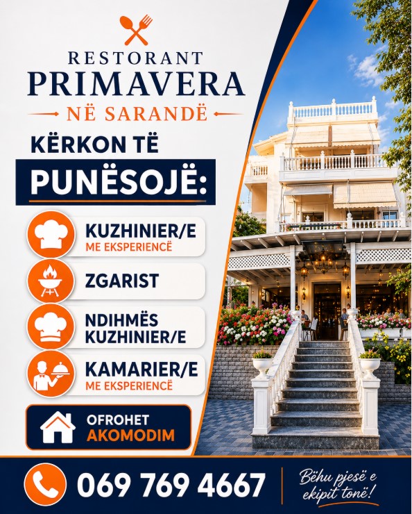 Restorant Primavera në Sarandë kërkon staf për sezonin. Ofrohet akomodim