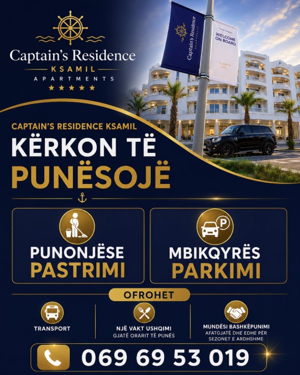 Captain’s Residence në Ksamil kërkon Punonjëse Pastrimi dhe Mbikqyrës Parkimi