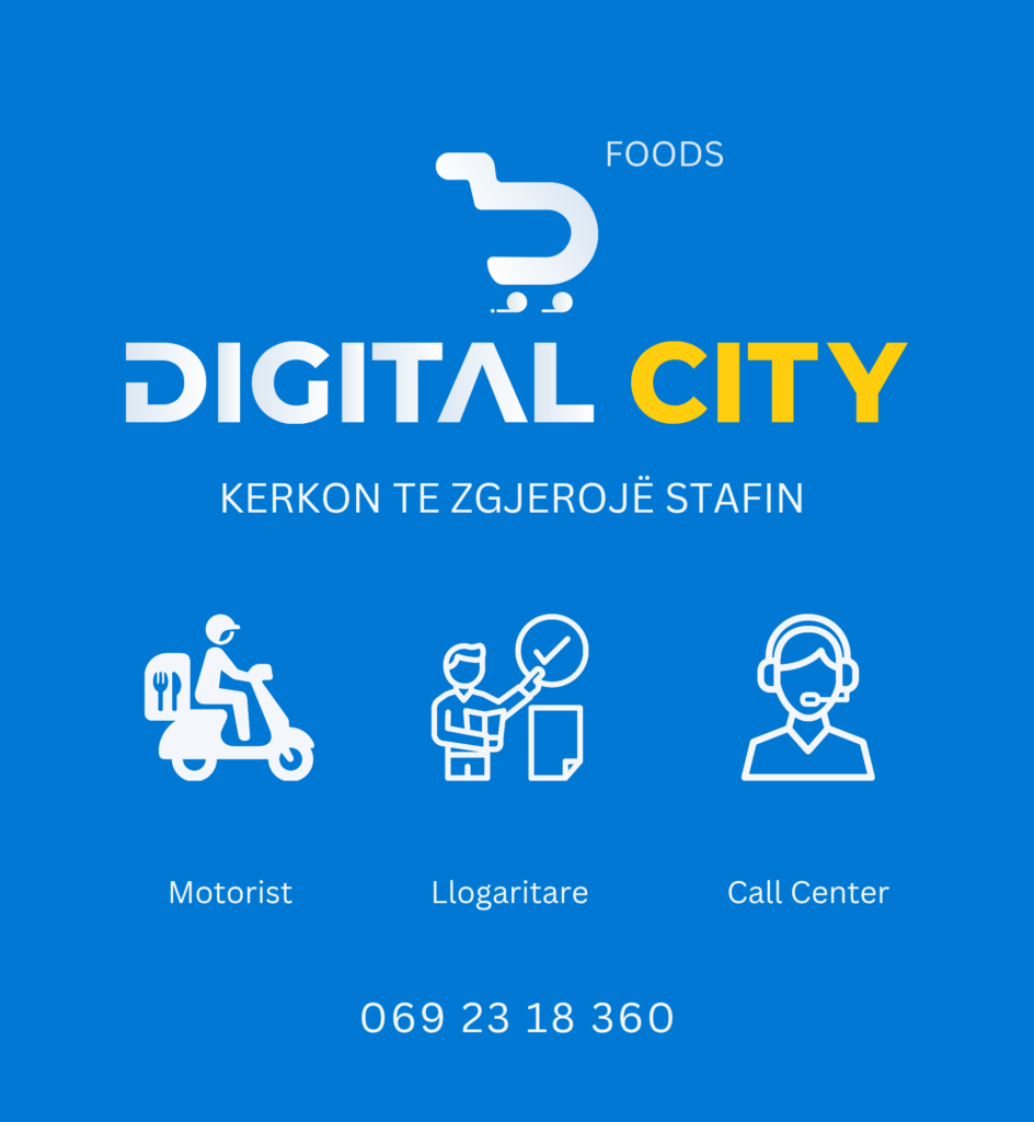 Digital City Delivery Sarandë zgjeron stafin dhe kërkon të punësojë:
 - Motorist
 - Llogaritar/e
 - Operator/e Call Center
