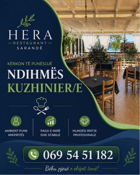 HERA Restaurant në Sarandë kërkon të punësojë Ndihmës Kuzhinier/e