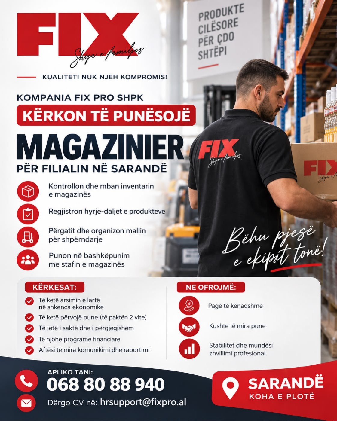 Kompania FIX PRO kërkon Magazinier për degën në Sarandë