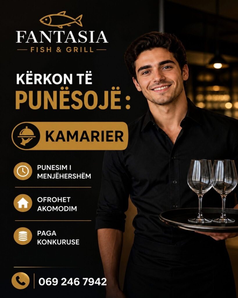 Restorant Fantasia Fish & Grill në Sarandë kërkon Kamarier. Ofrohet akomodim