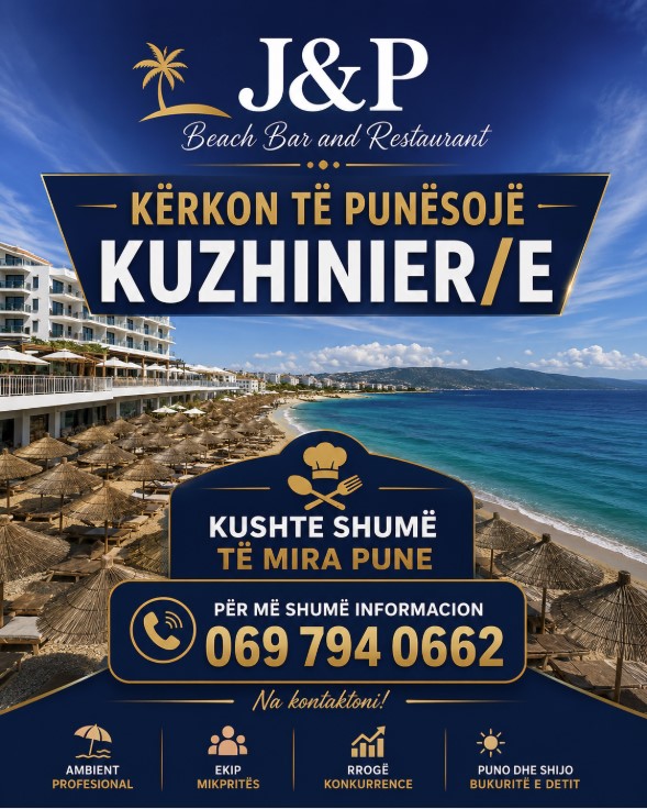 J&P Beach Bar and Restaurant në Sarandë kërkon të punësojë Kuzhinier/e