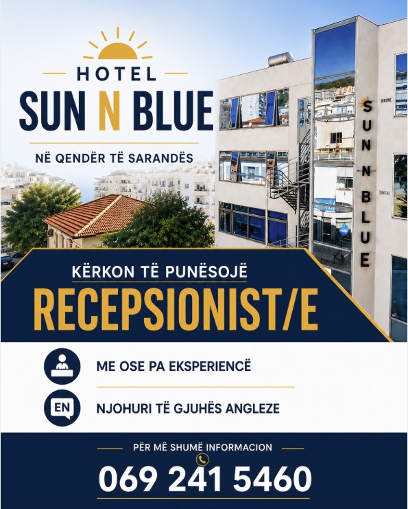 Hotel Sun N Blue në qendër të Sarandës kërkon Recepsionist/e