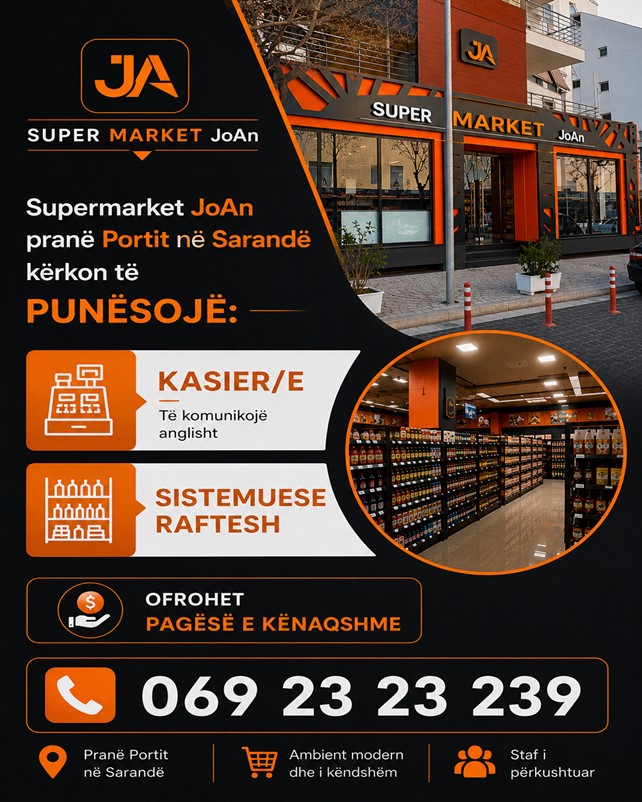 Supermarket JoAn në Sarandë kërkon Kasier dhe Sistemuese raftesh