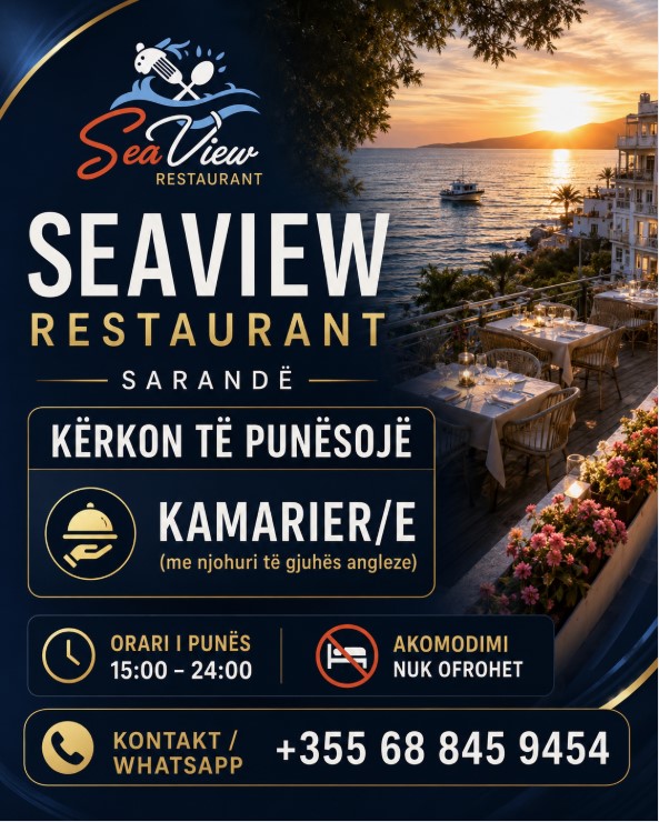 Seaview Restaurant në Sarandë kërkon Kamarier. Nuk ofrohet akomodim