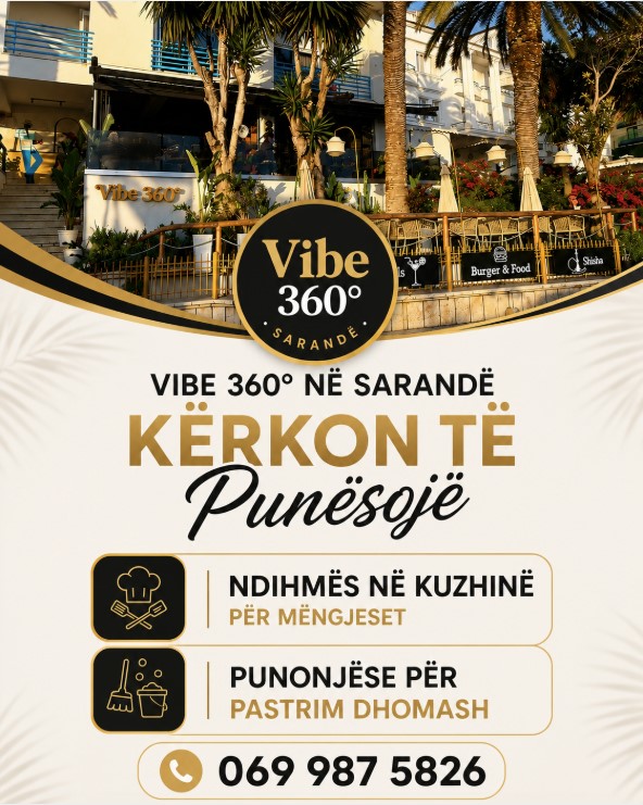 VIBE 360 në Sarandë kërkon Ndihmëse për mëngjeset dhe Sanitare