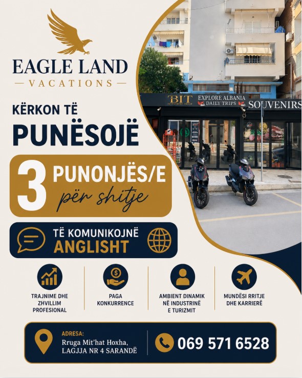 EAGLE LAND VACATIONS në Sarandë kërkon të punësojë 3 punonjës/e për shitje
