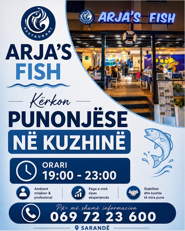 ARJA’S FISH Restorant në Sarandë kërkon Punonjëse në Kuzhinë, orari 19:00 – 23:00