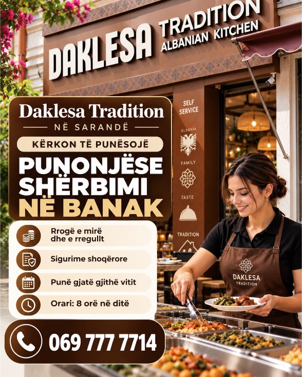 DAKLESA TRADITION në Sarandë kërkon punonjëse shërbimi në banak