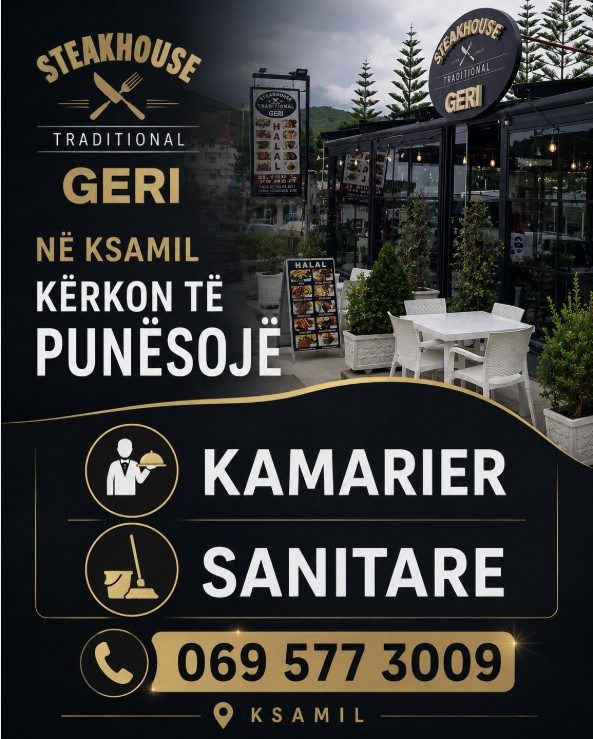 Steakhouse GERI në Ksamil kërkon Kamarier dhe Sanitare